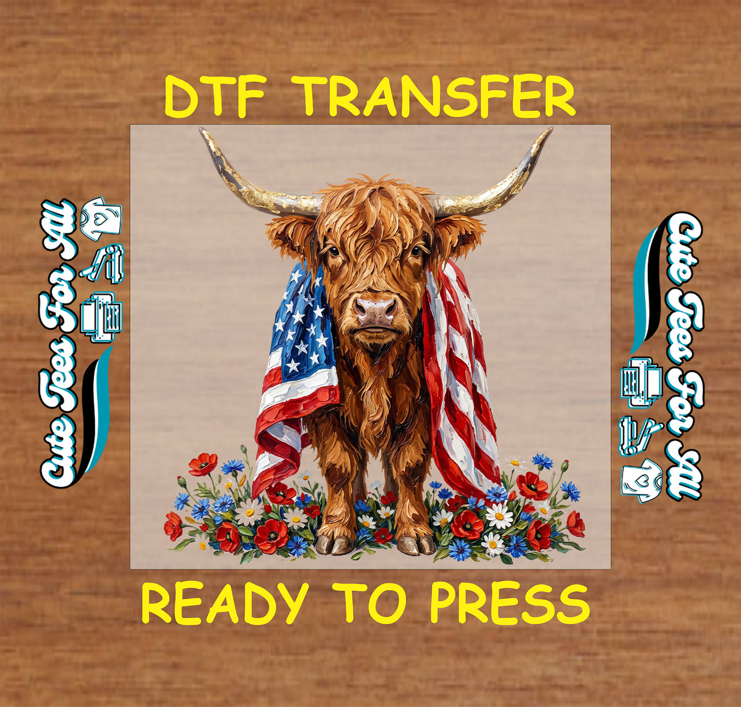 Highland cow with American flag and flowers on a DTF transfer with 'Cute Tees For All' branding.