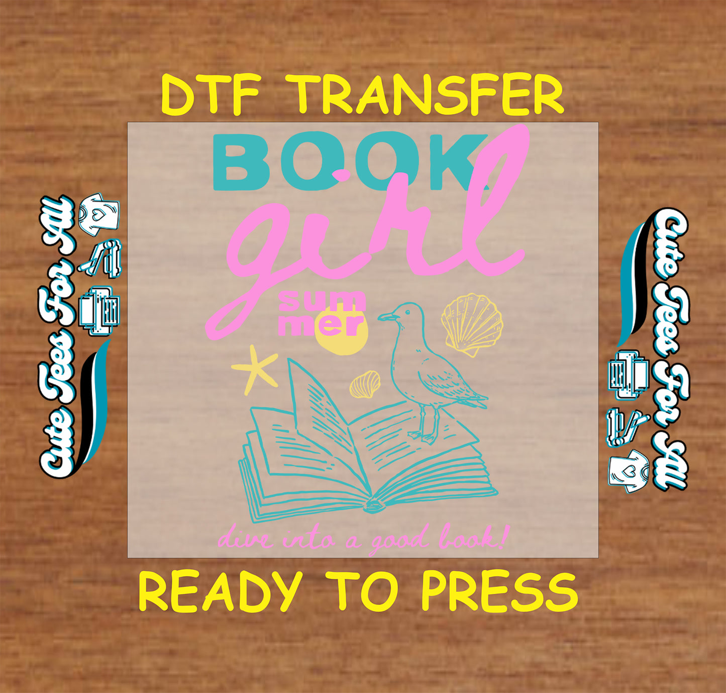Book Girl Summer DTF transfer with pink and teal lettering, open book, seagull, seashells, starfish, and dive into a good book text