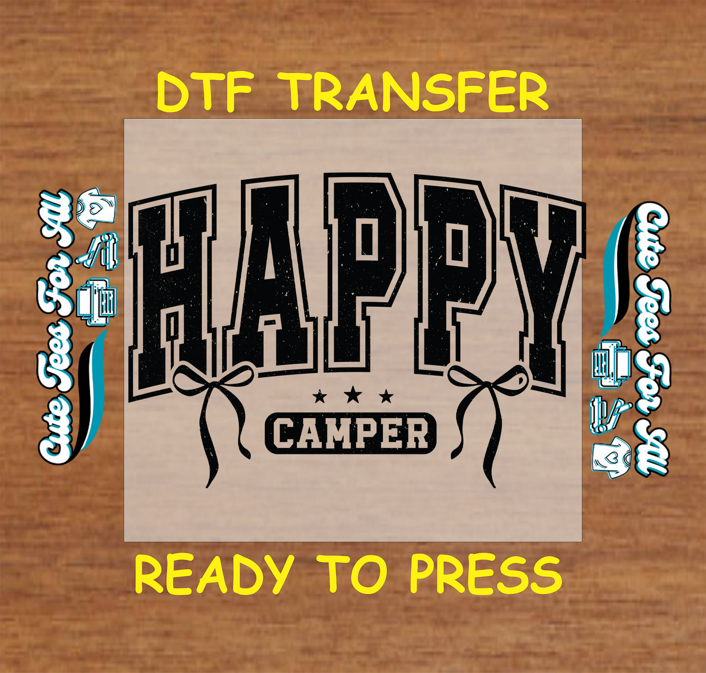 DTF transfer with 'Happy Camper' design on a wooden background