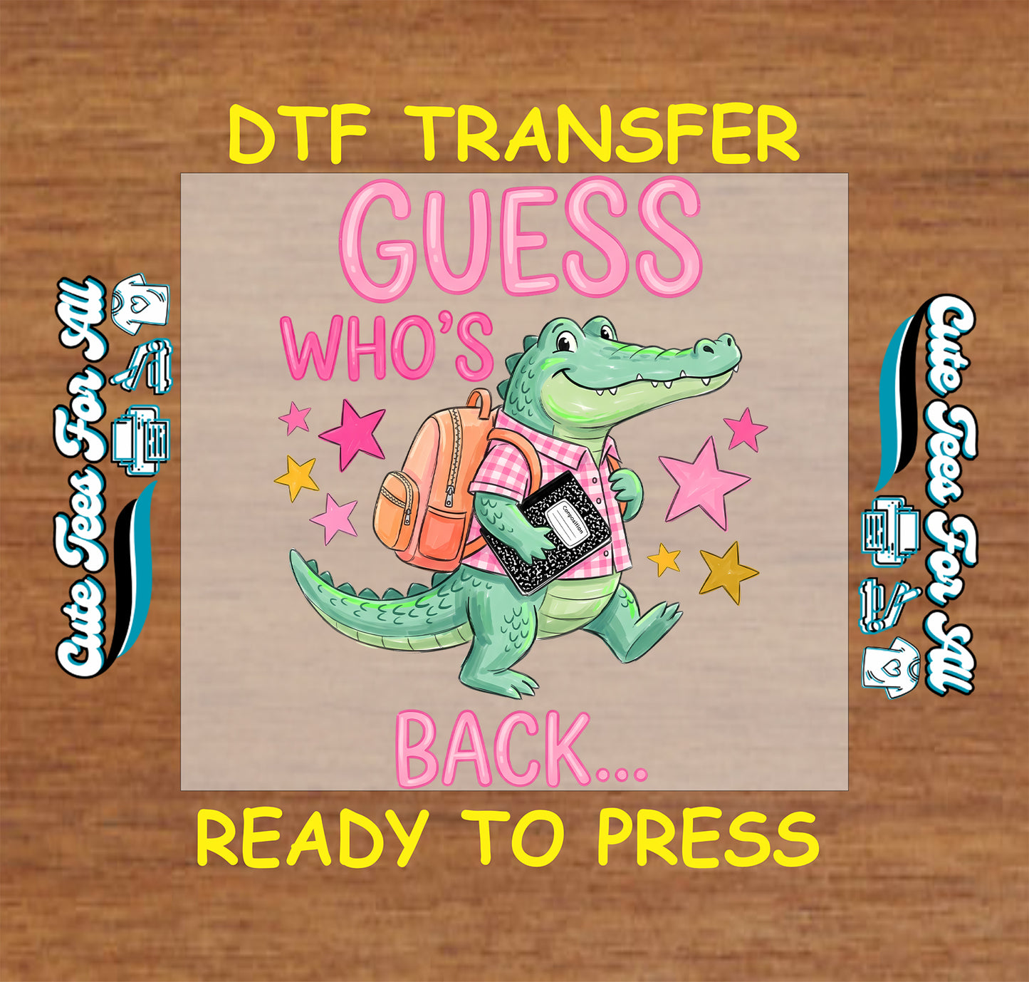 A DTF transfer design featuring a cartoon green alligator wearing a pink backpack and holding a tablet, with the text 'GUESS WHO'S BACK.