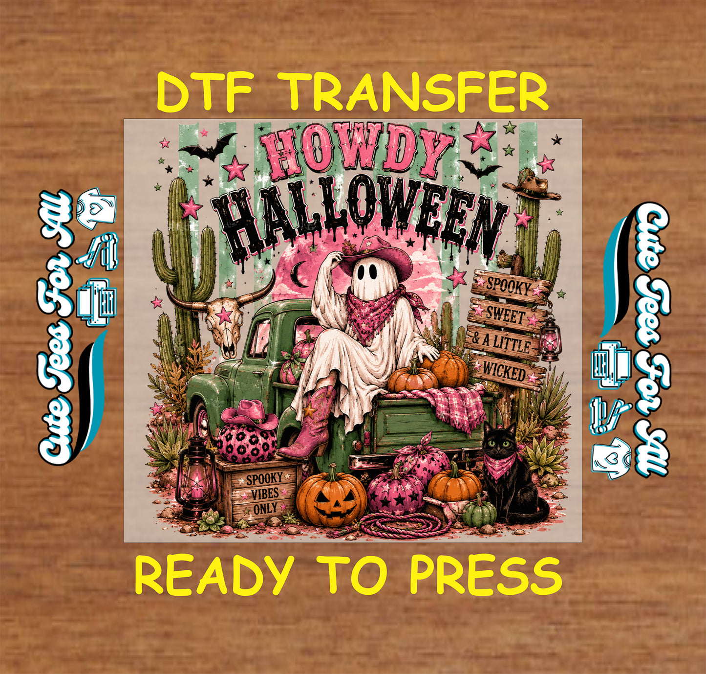 A square Halloween-themed transfer design shown on a wood background with the text 'DTF TRANSFER' at the top and 'READY TO PRESS' at the bottom. The central artwork features a ghostly figure in a white sheet sitting in a green pickup truck surrounded by pumpkins, cacti, stars, and the words 'HOWDY HALLOWEEN.