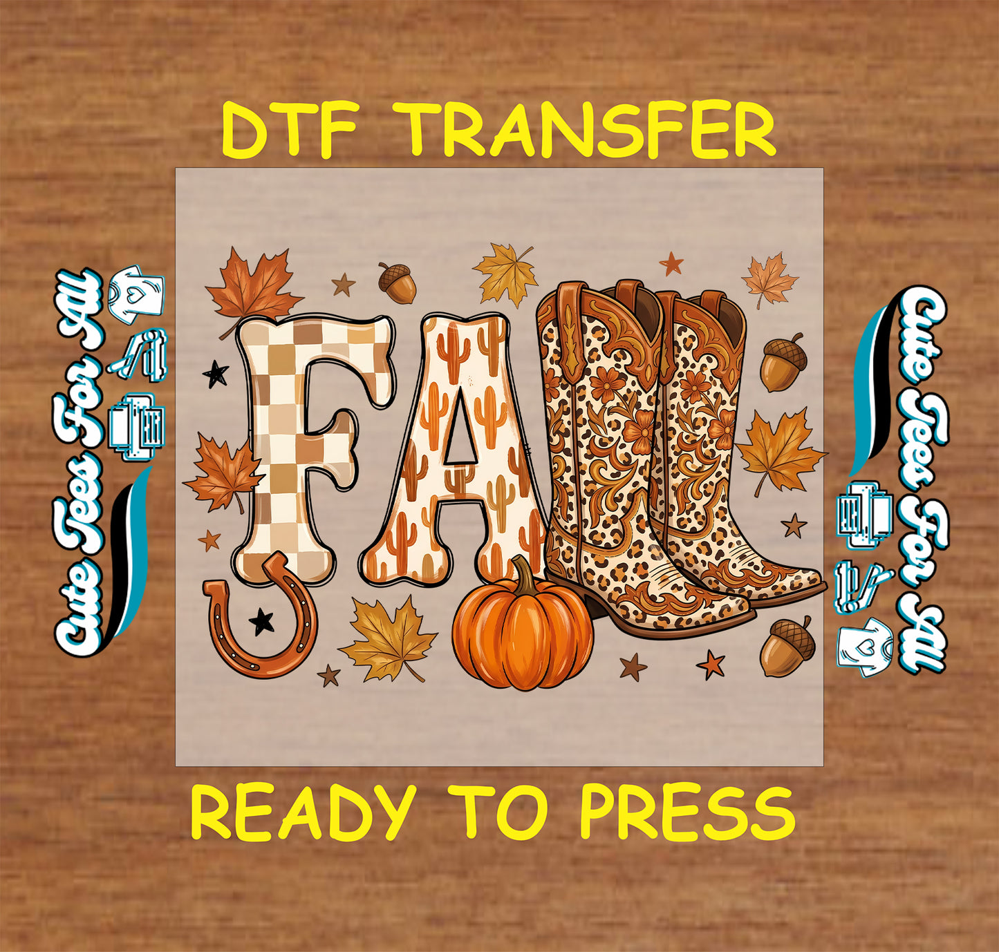 A digital mockup for a DTF (Direct to Film) transfer design featuring the word 'FALL' in autumn-themed lettering, including checkered and leopard-print letters, a cowboy boot, a pumpkin, and leaves, set on a wood background with 'DTF TRANSFER' and 'READY TO PRESS' text.