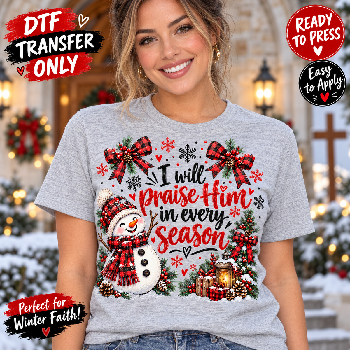 I Will Praise Him in Every Season Christian Winter DTF Transfer 15699