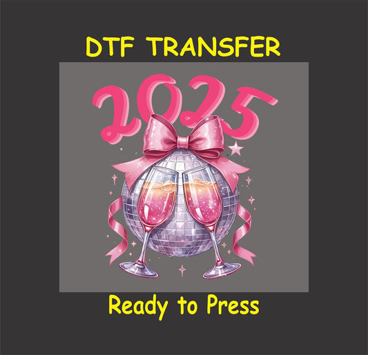 2025 DTF transfer featuring a glittery disco ball with a pink bow, champagne glasses, and festive accents.