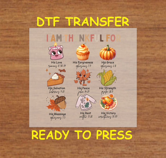 Thanksgiving-themed DTF transfer with the phrase "I Am Thankful For," featuring scripture references and colorful illustrations of fall icons.