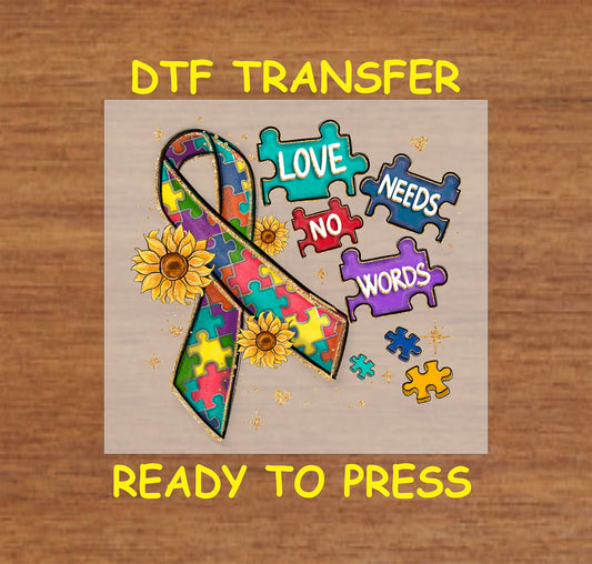 "Love Needs No Words" autism awareness DTF transfer with a puzzle piece ribbon, sunflowers, and sparkles, ready for pressing.
