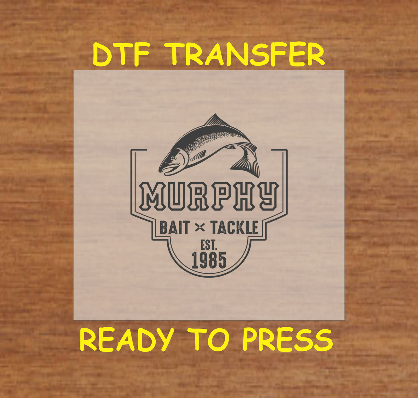 "Murphy Bait & Tackle" vintage fishing-themed DTF transfer with fish graphic and text, ready to press.