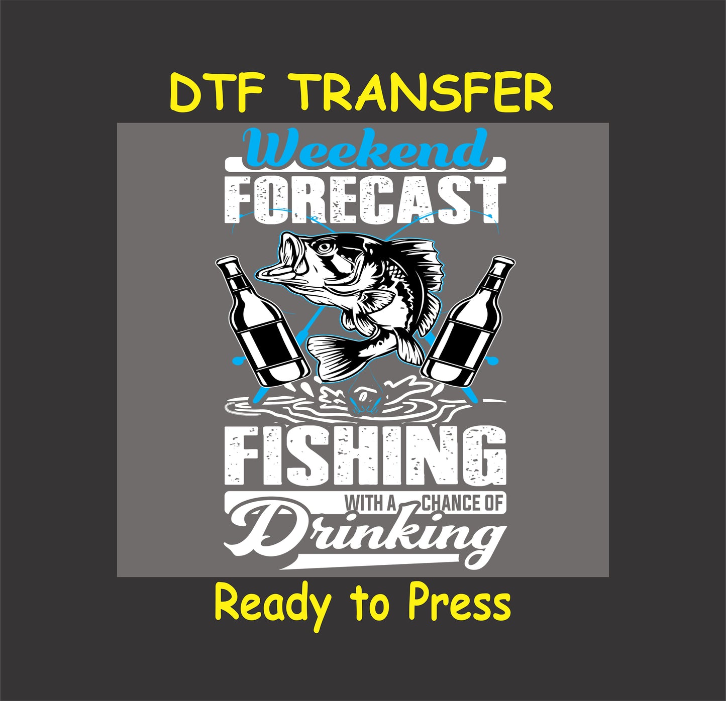 "Weekend fishing and drinking themed DTF transfer with fish and beer bottle graphic."