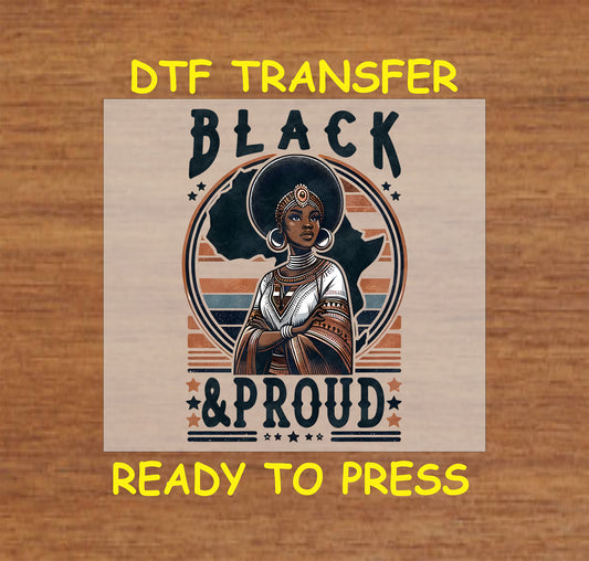 "DTF Transfer design reading 'Black & Proud,' featuring an African queen and the continent of Africa, ready to press."