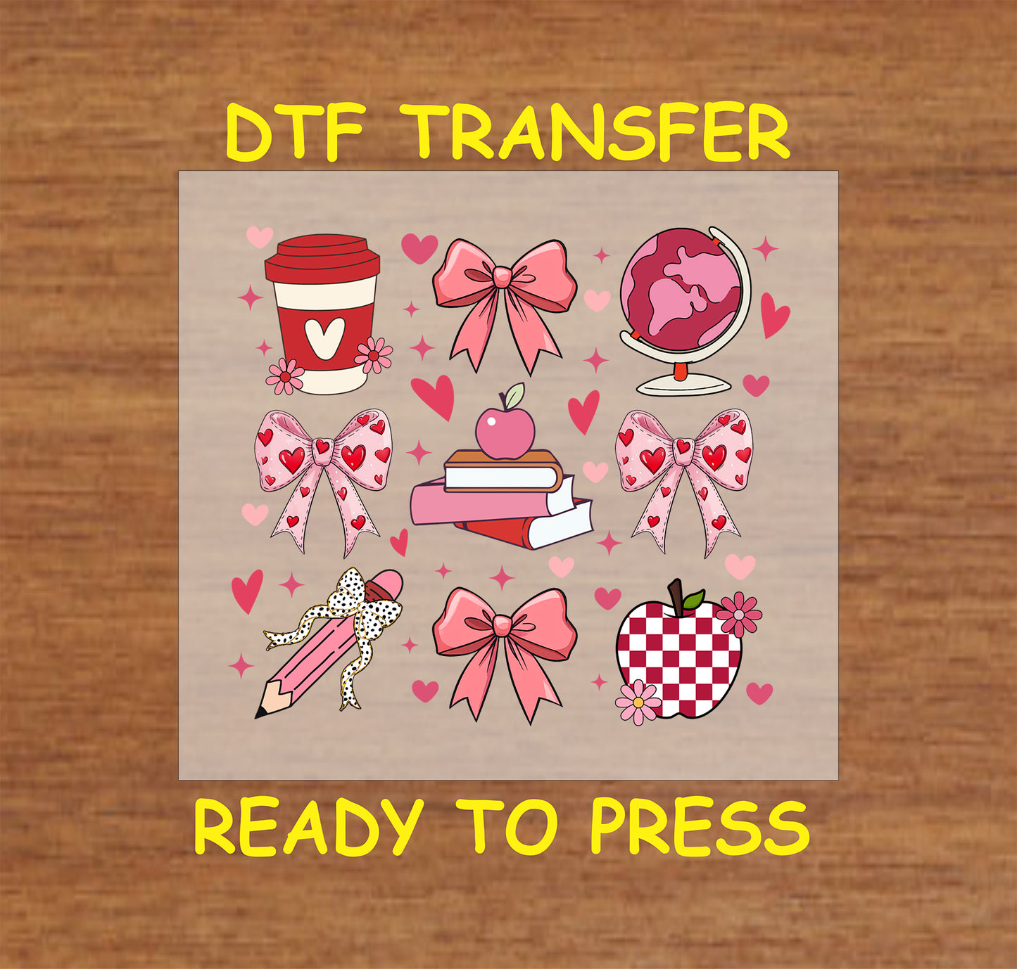 "Teacher's Valentine Love" DTF transfer featuring books, apples, bows, pencils, and a globe with hearts, ideal for Valentine's Day teacher gifts or crafts.