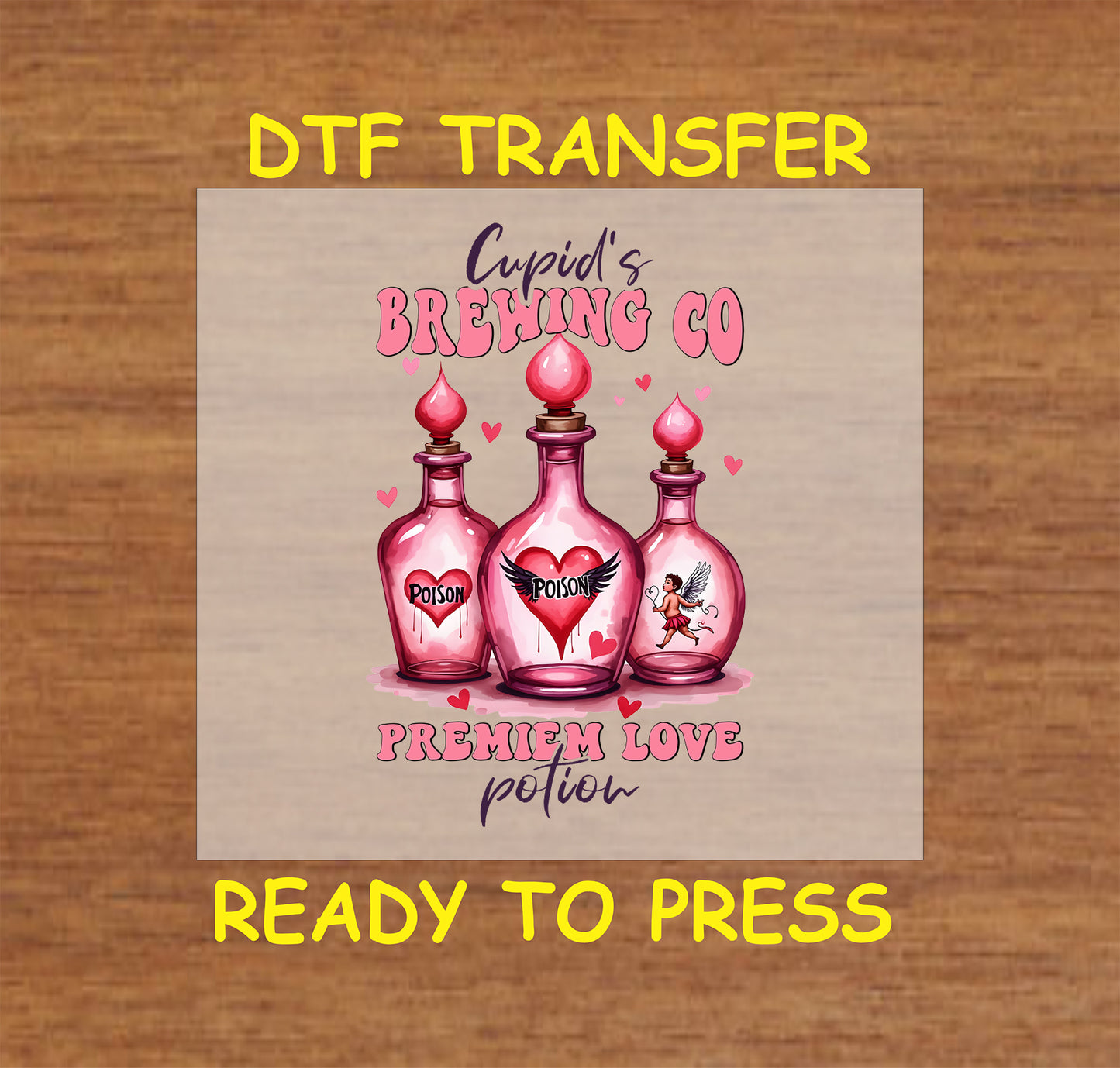 Cupid's Brewing Co DTF Transfer featuring pink potion bottles labeled "Poison" and "Premium Love Potion" with heart and Cupid accents, perfect for Valentine’s Day.