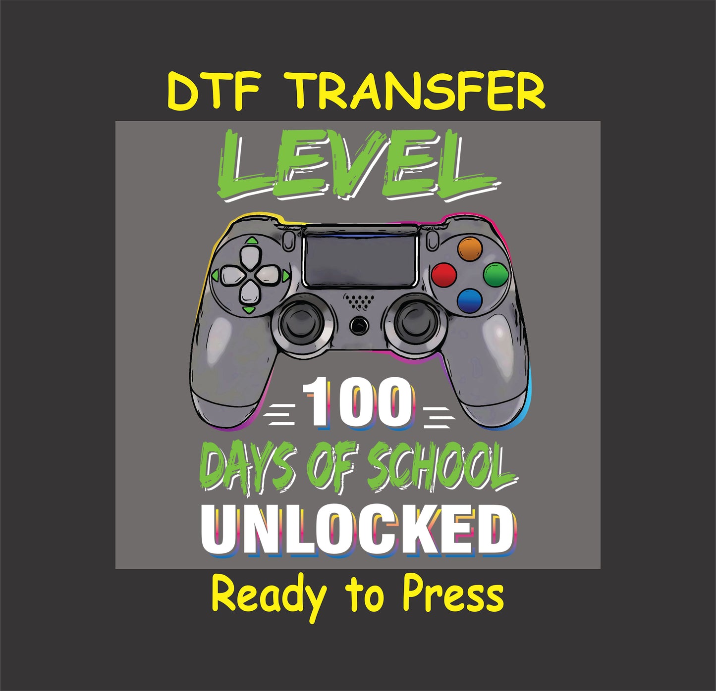 100 Days Of School DTF Transfer Iron On Heat Transfer - Ready to Press, Level 100 Days of School Unlocked Design 2901