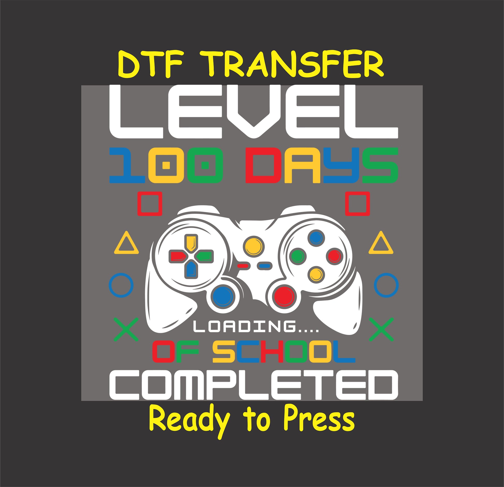 "Level 100 Days Loading - Gaming DTF Transfer with vibrant controller design for school milestone celebrations."