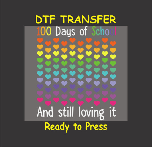 "Rainbow Hearts 100 Days of School DTF Transfer featuring colorful hearts and motivational text for school celebrations."