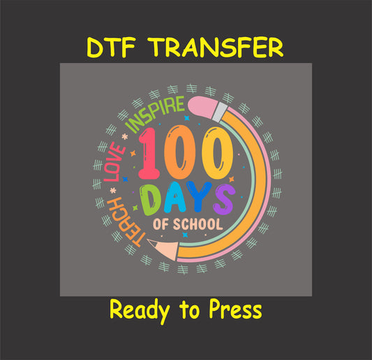 "Teach Love Inspire 100 Days of School DTF Transfer with vibrant text, pencil graphic, and tally marks for teacher and student shirts."