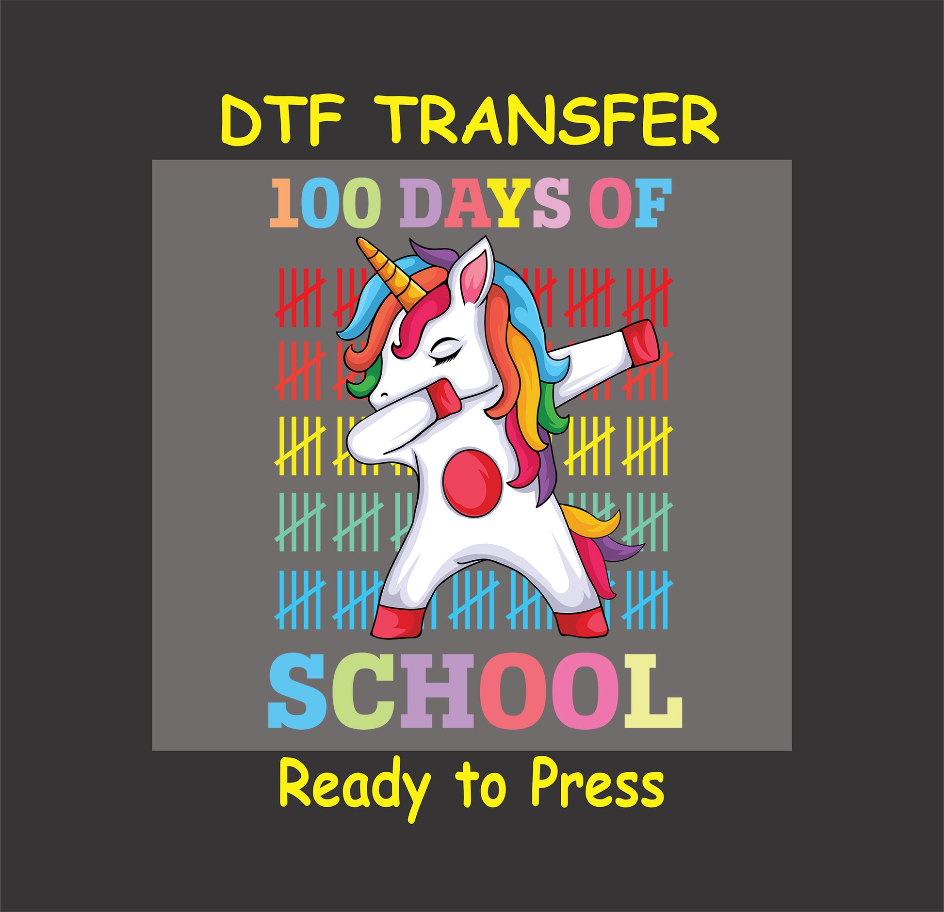 "100 Days of School Dabbing Unicorn DTF Transfer featuring rainbow mane, playful tally marks, and colorful design."