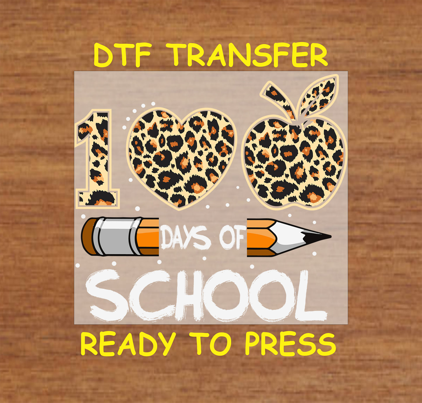 "100 Days of School DTF Transfer with leopard print heart, apple, and pencil, perfect for heat press."
