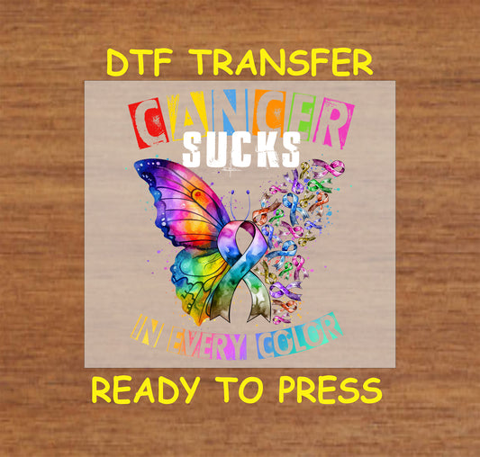 "DTF Transfer for Cancer Awareness featuring a multicolor butterfly, awareness ribbons, and the text 'Cancer Sucks In Every Color.'"