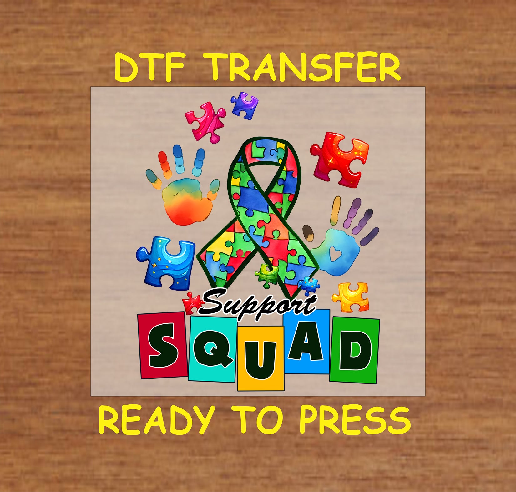 "Support Squad" Autism Awareness DTF transfer featuring a colorful puzzle piece ribbon, handprints, and bold text design.