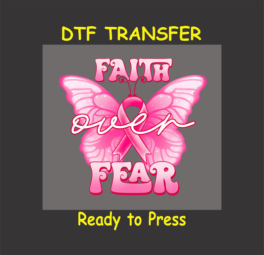 "Faith Over Fear butterfly DTF transfer with pink ribbon for Breast Cancer Awareness."