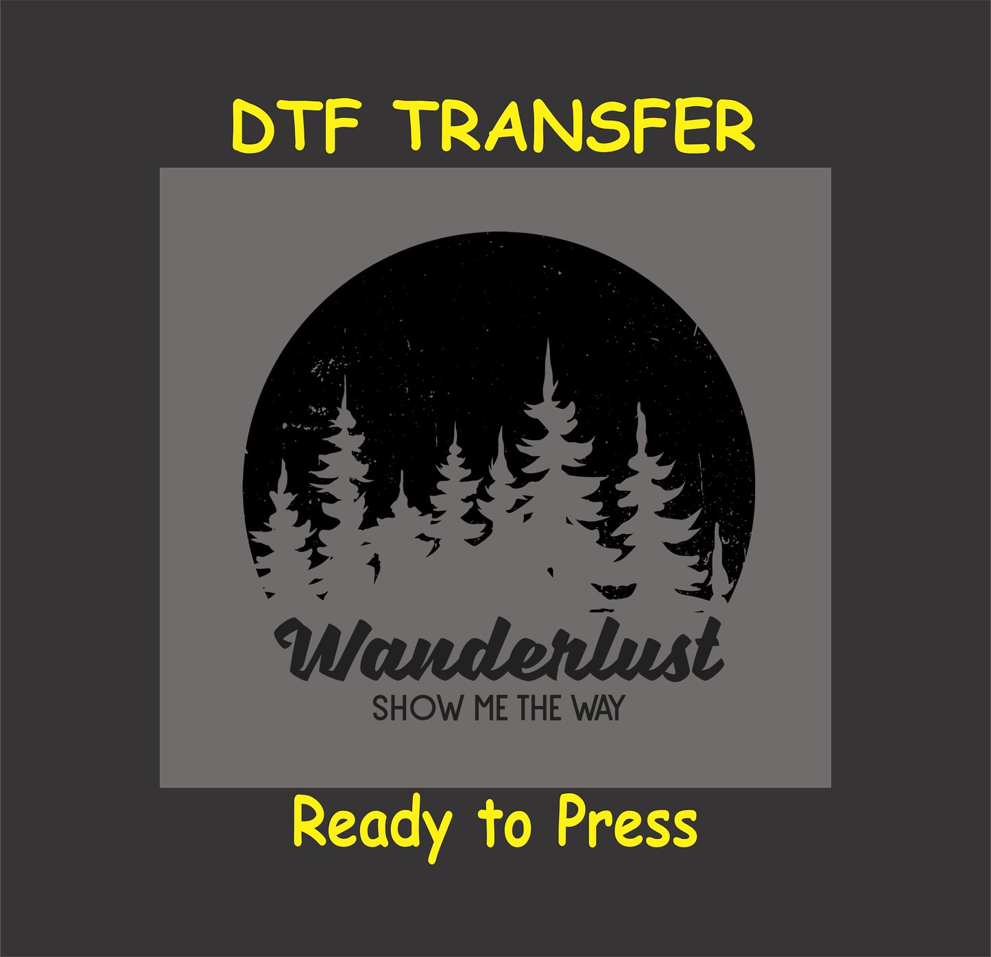 "Wanderlust DTF transfer with forest silhouette and moon design, ready to press for hiking and adventure-themed shirts."