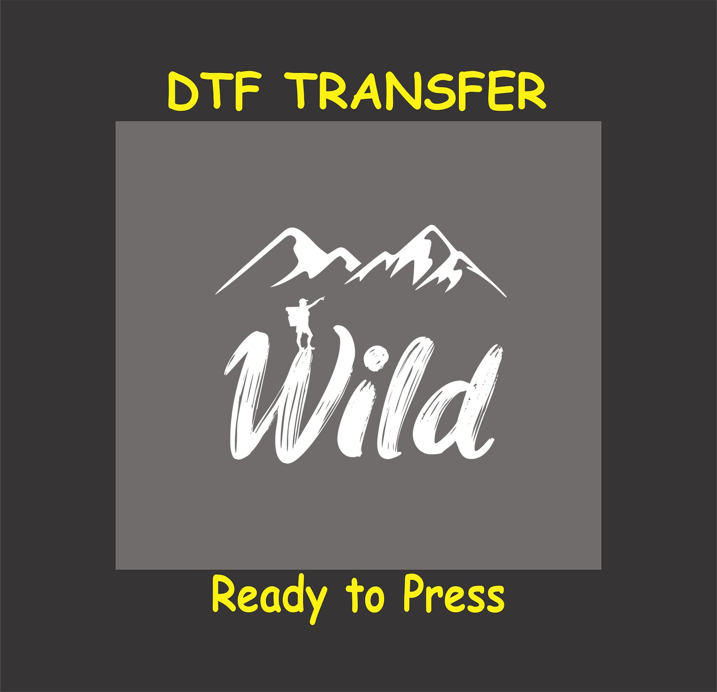 "Wild DTF transfer with mountain peaks and hiker silhouette, ready to press for outdoor adventure shirts."