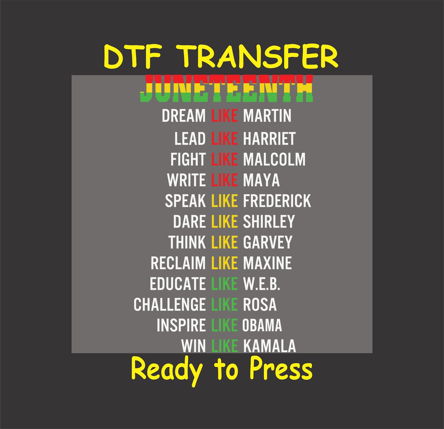 "Celebrate Black history with this Juneteenth DTF transfer featuring motivational phrases inspired by iconic leaders. Ready to press for apparel."