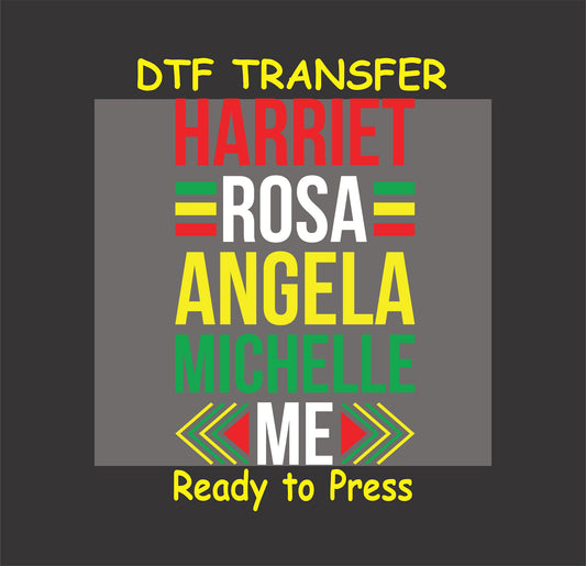 "DTF transfer design with 'Harriet Rosa Angela Michelle Me' in vibrant red, green, yellow, and white text, honoring Black women's legacy."