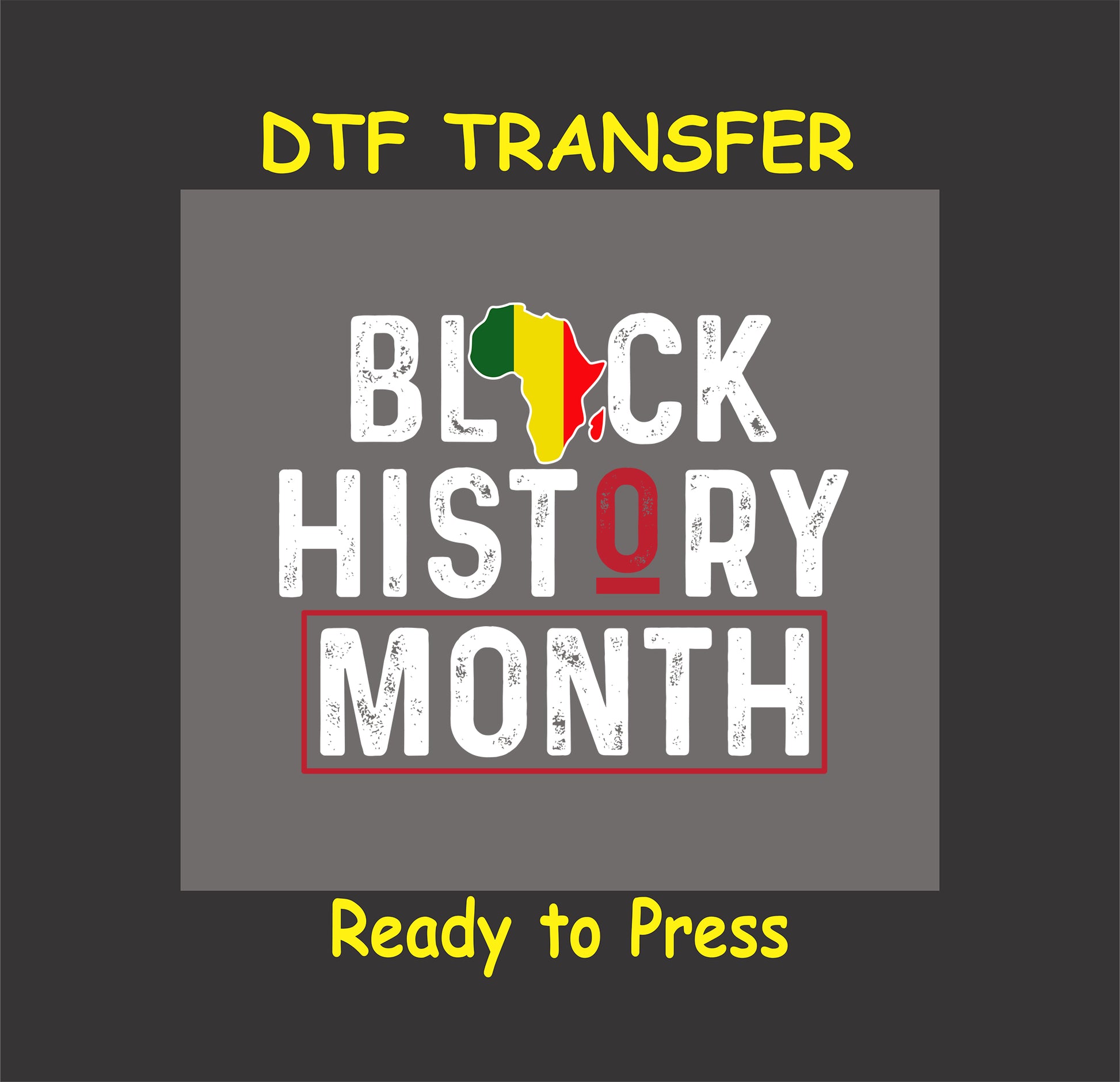 "Black History Month DTF transfer featuring white text with red accents and an African continent graphic, ready to press."