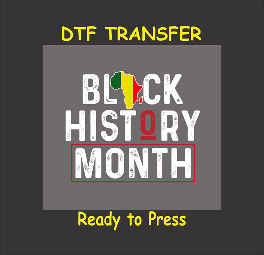 "Black History Month DTF transfer featuring white text with red accents and an African continent graphic, ready to press."