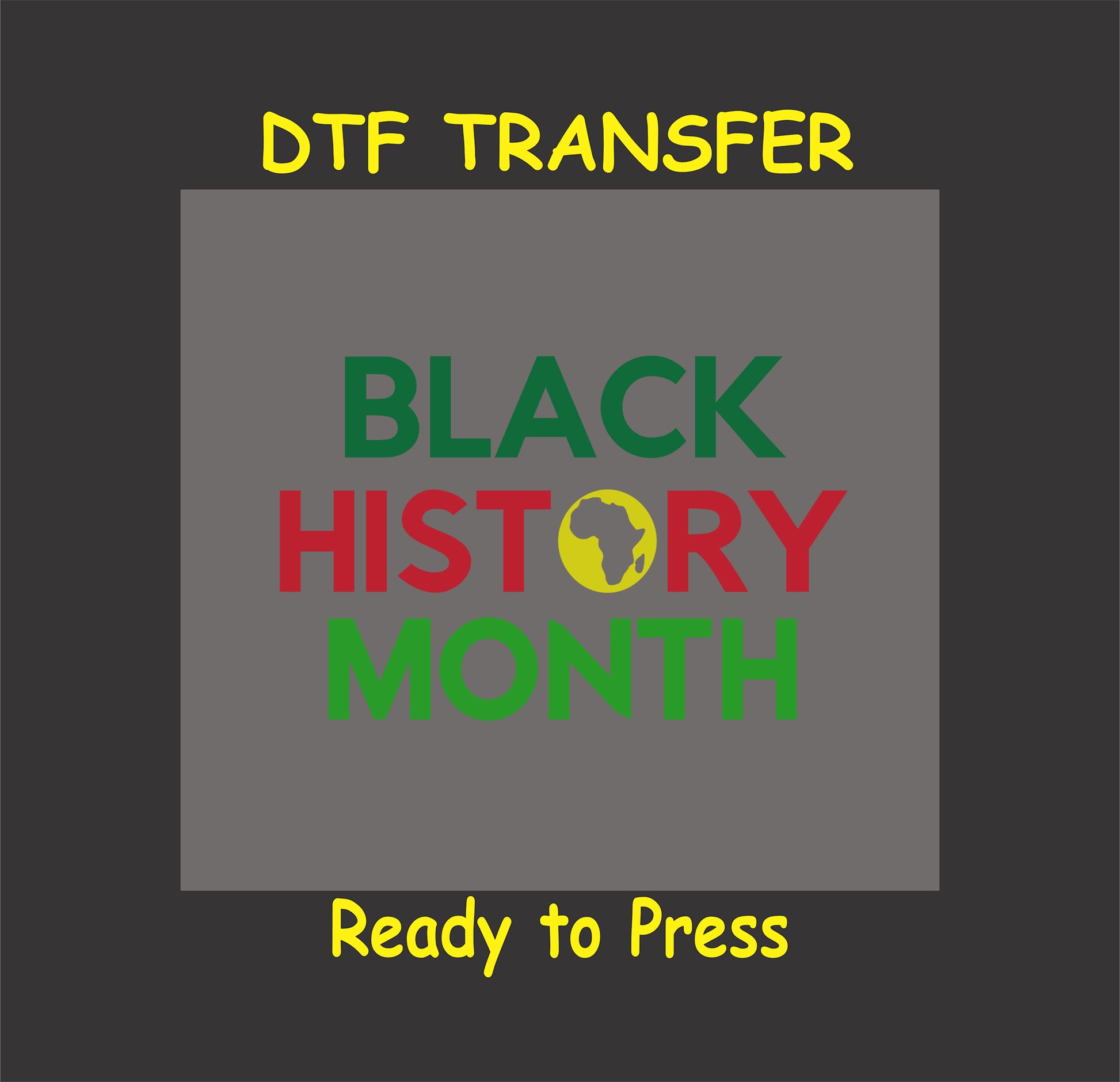 "DTF transfer featuring 'Black History Month' text in red, green, yellow with Africa icon."