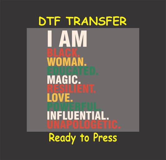 "DTF transfer design with 'I Am Black Woman' empowering text in red, green, yellow, and white."