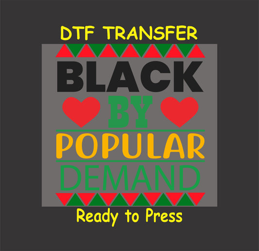 "Black By Popular Demand DTF transfer with hearts and tribal patterns in Pan-African colors."