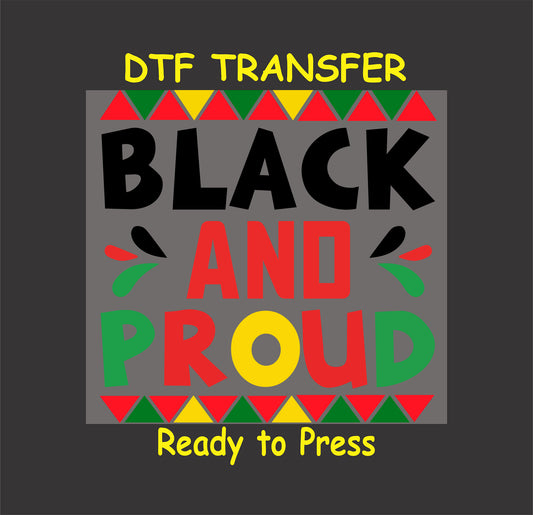 "Black and Proud DTF transfer with vibrant Pan-African colors and bold text."