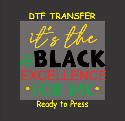 "Black Excellence DTF transfer with bold text in Pan-African colors, ideal for creating custom apparel to celebrate culture."
