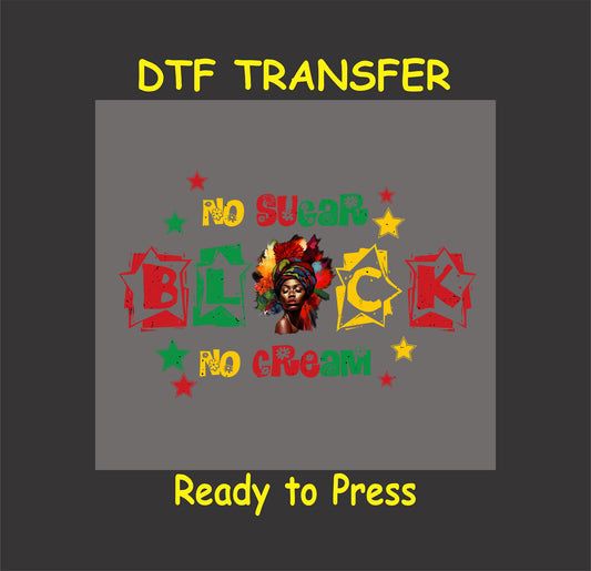 "No Sugar No Cream DTF transfer featuring a colorful Black woman portrait, bold text, and star accents."