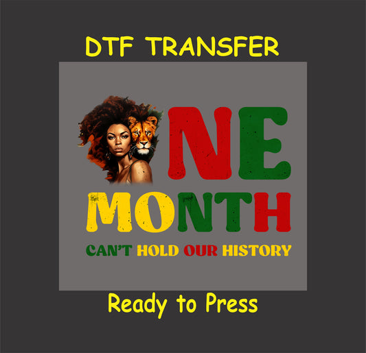"One Month Can't Hold Our History" DTF transfer featuring an afro silhouette, a lion, and bold text in red, yellow, and green.