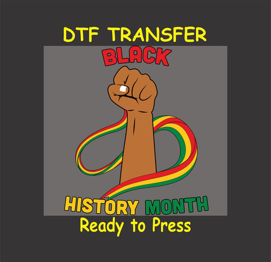 "Black History Month" DTF transfer featuring a raised fist wrapped in a vibrant red, yellow, and green ribbon with bold text.