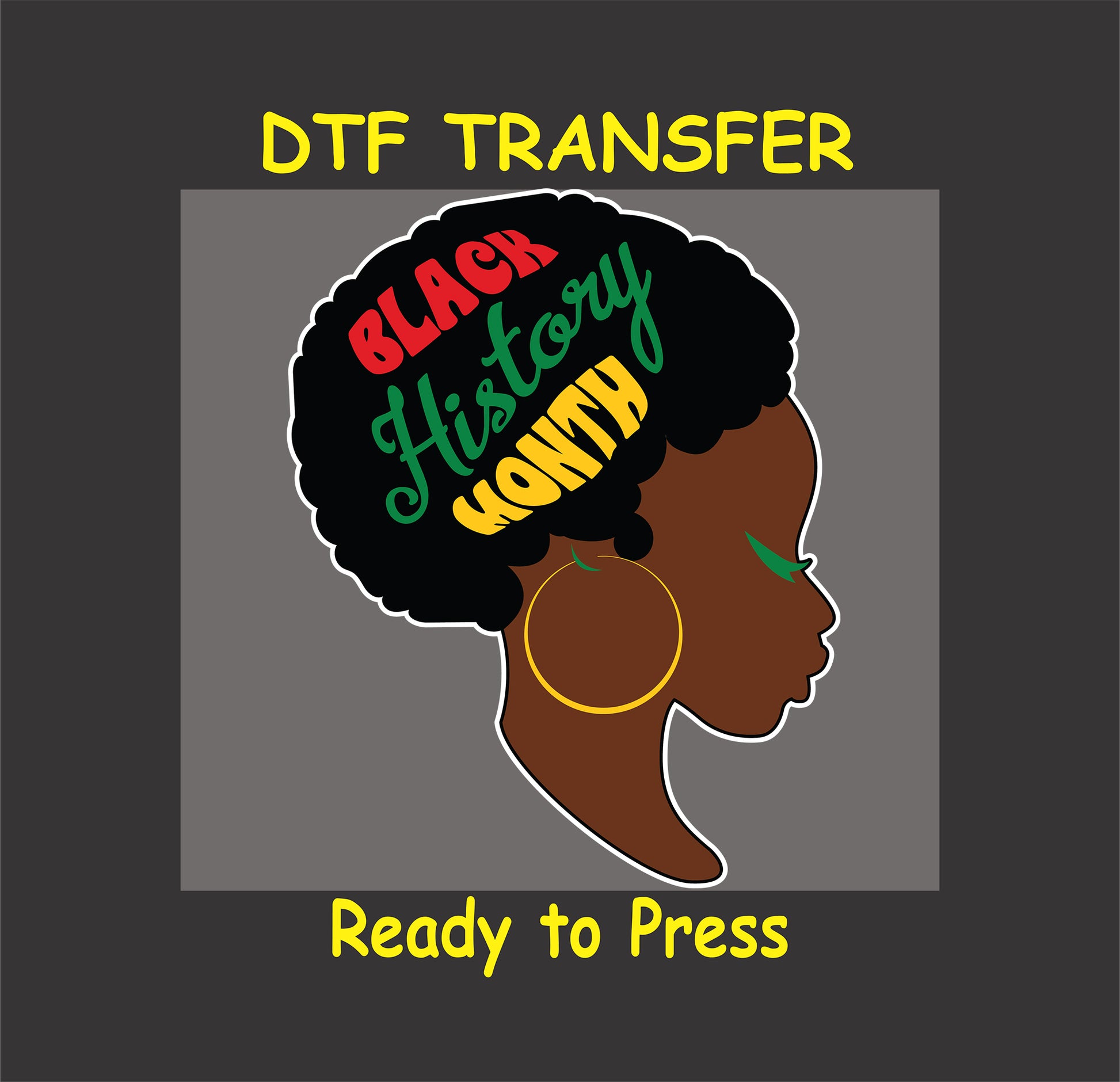 "Black History Month" DTF transfer featuring a side-profile afro silhouette with bold, vibrant text in red, green, and yellow.