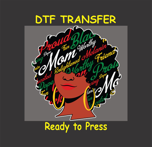 "Proud Black Mom" DTF transfer featuring an afro silhouette filled with inspiring words like "Worthy" and "Melanin" in vibrant colors.
