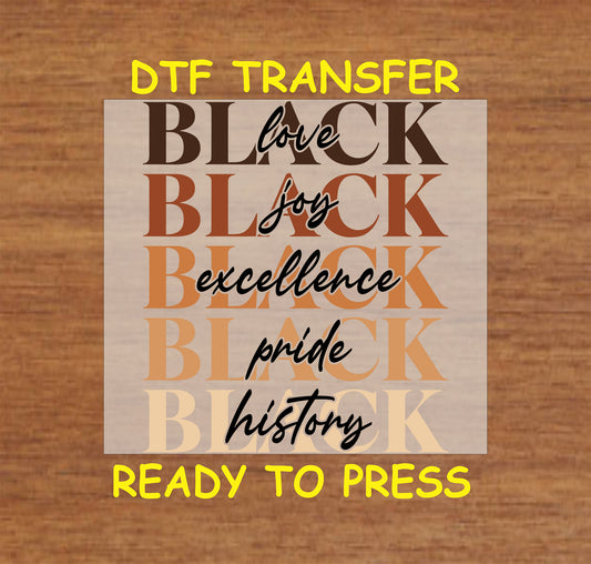 Gradient "Black Love, Joy, Excellence, Pride, History" DTF transfer design for custom apparel.