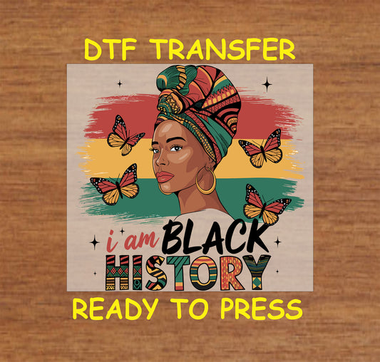 "DTF Transfer - Afrocentric woman with headwrap, colorful butterflies, and 'I Am Black History' text"