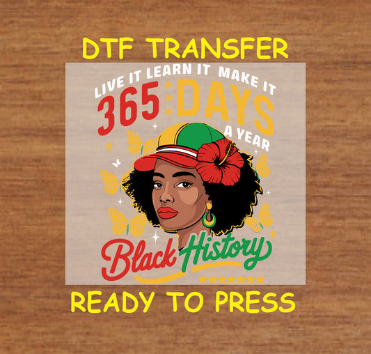 "365 Days of Black History" DTF transfer featuring an Afro woman with a flower in her hair, vibrant butterflies, and motivational text in bold colors.