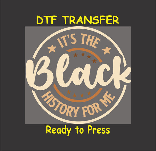 "It's the Black History for Me" circular DTF transfer design in cream and brown tones with empowering text.