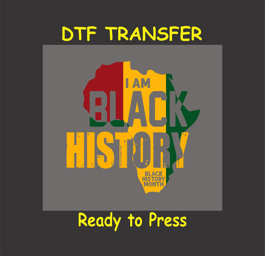 "I Am Black History" DTF transfer with Africa map design, featuring distressed red, yellow, and green accents, perfect for custom apparel.