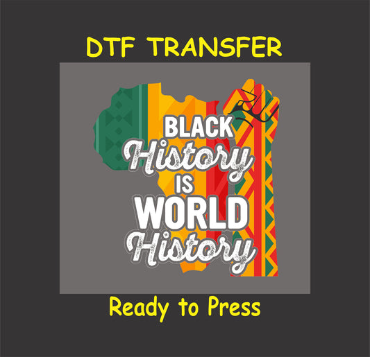 "Black History is World History" African map design with colorful patterns and a raised fist, ready-to-press DTF transfer.