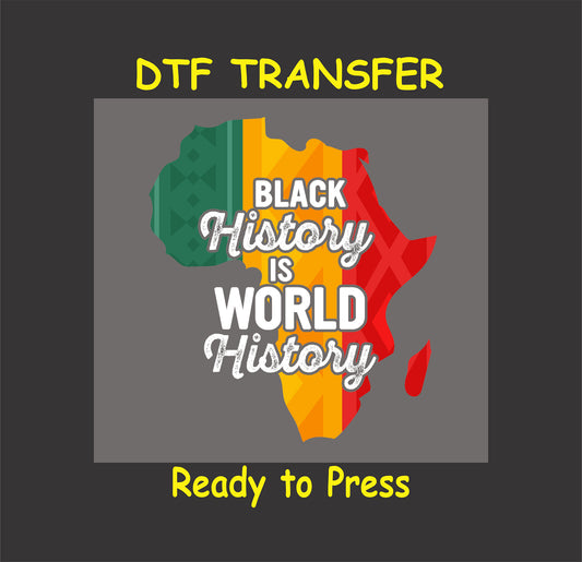 "Black History is World History" African map design in red, yellow, and green with bold typography, ready-to-press DTF transfer.