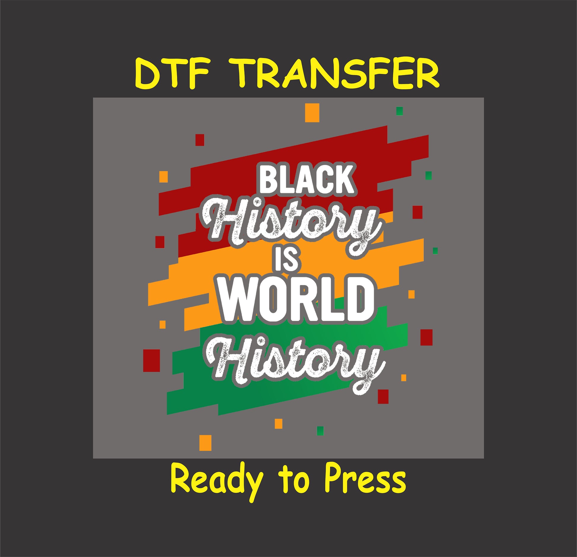 "Black History is World History" bold stripe design in red, yellow, and green, ready-to-press DTF transfer.