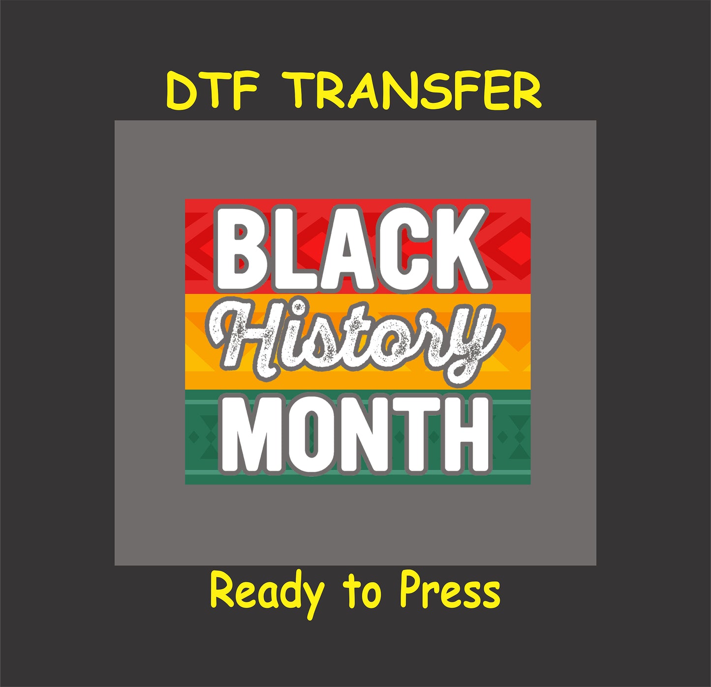 "Black History Month" design with vibrant red, yellow, and green stripes, ready-to-press DTF transfer for custom apparel.