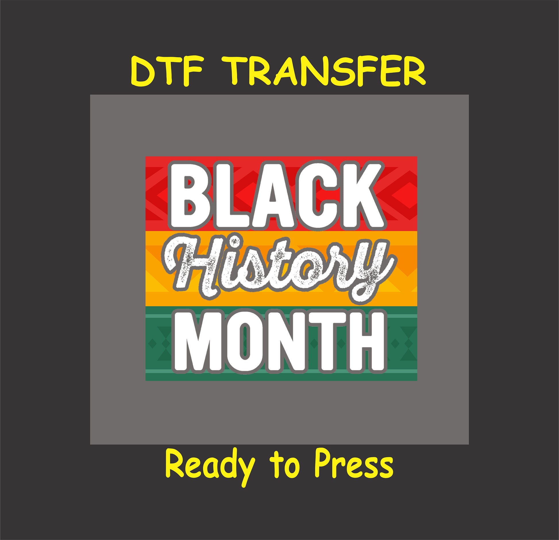 "Black History Month" design with vibrant red, yellow, and green stripes, ready-to-press DTF transfer for custom apparel.